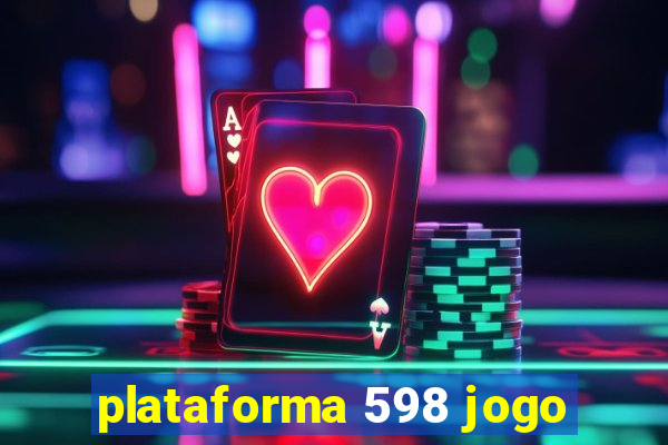 plataforma 598 jogo