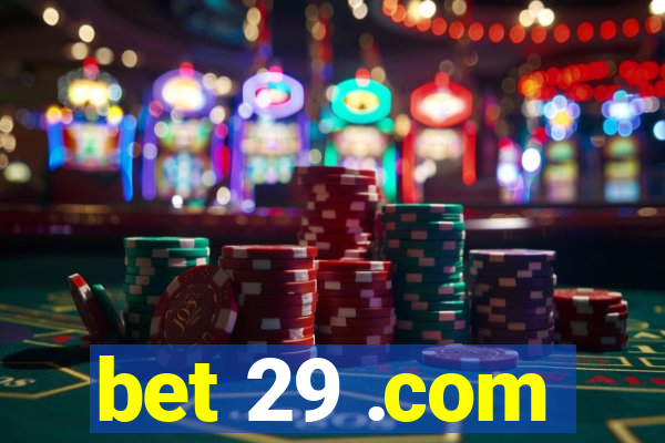 bet 29 .com