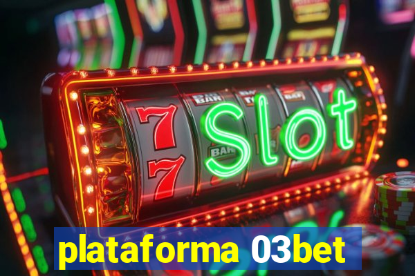 plataforma 03bet