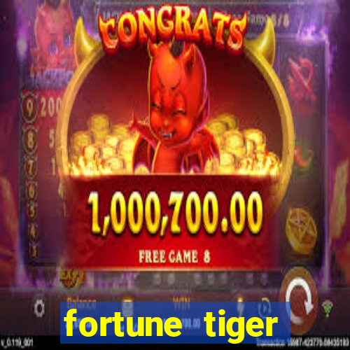 fortune tiger aposta de 1 real