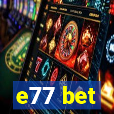 e77 bet