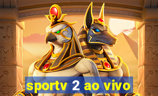 sportv 2 ao vivo