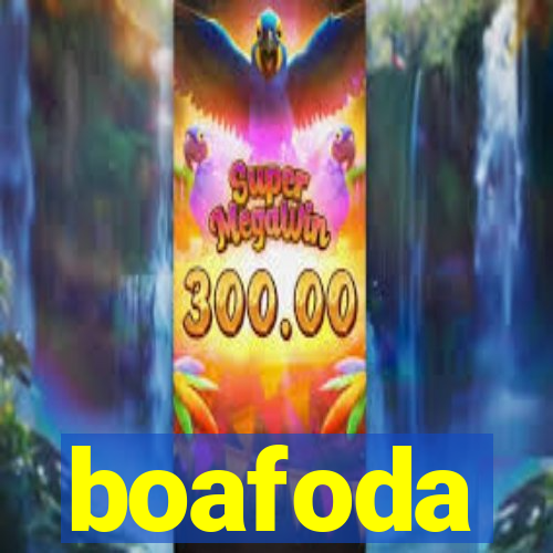 boafoda