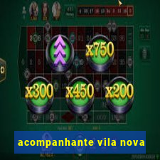 acompanhante vila nova