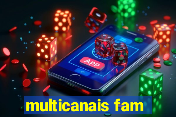 multicanais fam