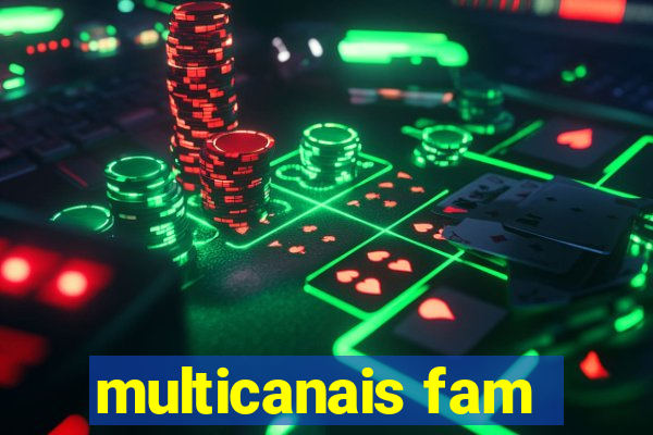 multicanais fam