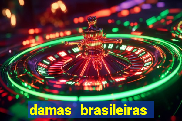 damas brasileiras jogar online