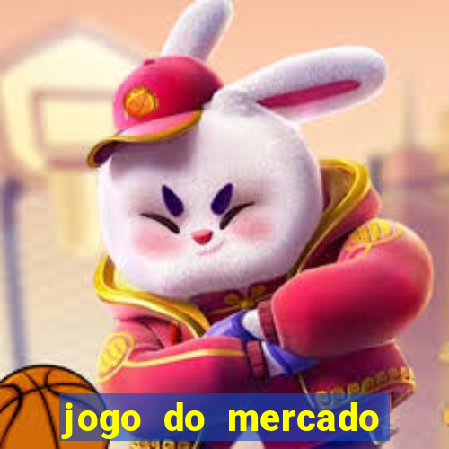 jogo do mercado com dinheiro infinito