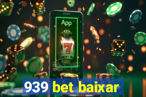 939 bet baixar