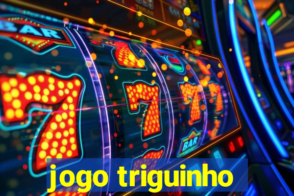 jogo triguinho