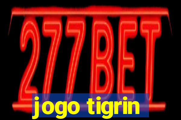 jogo tigrin