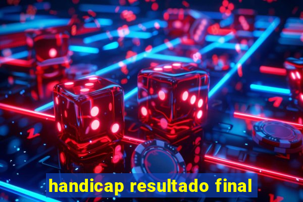 handicap resultado final