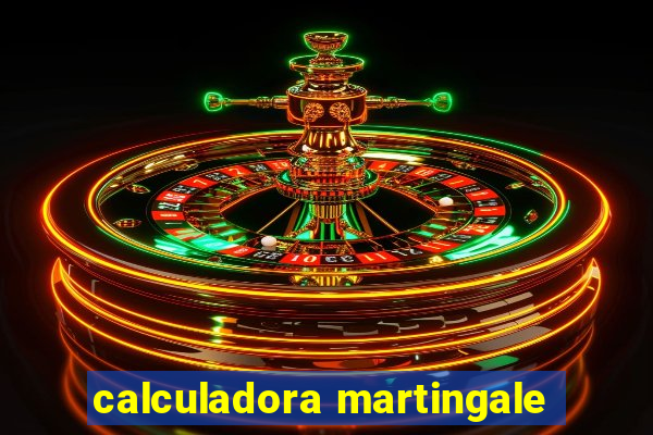 calculadora martingale