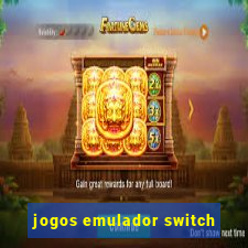 jogos emulador switch