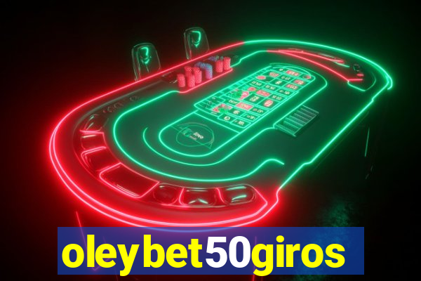 oleybet50giros