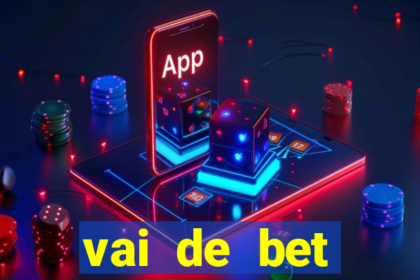 vai de bet gusttavo lima app