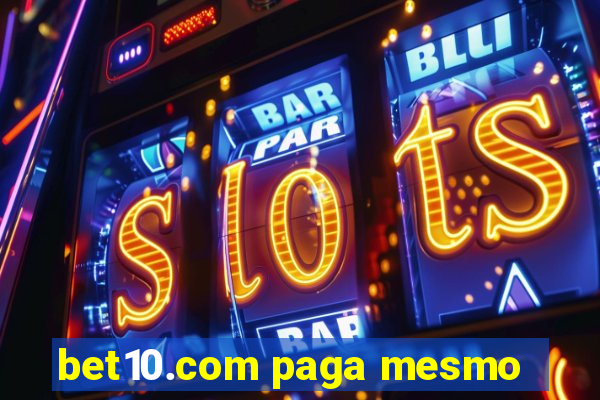 bet10.com paga mesmo