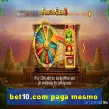 bet10.com paga mesmo