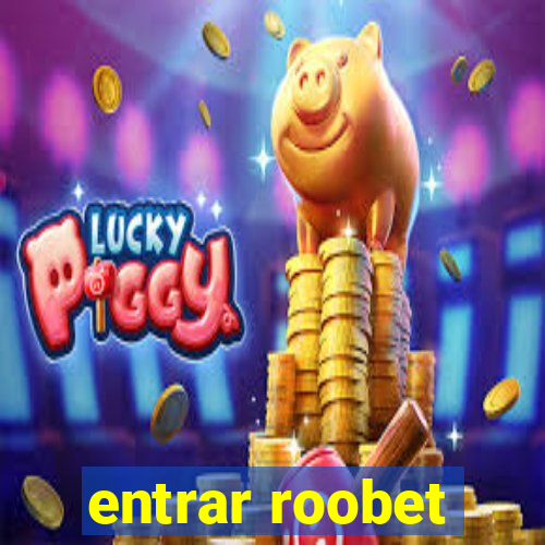 entrar roobet