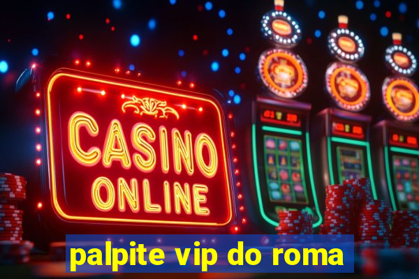 palpite vip do roma