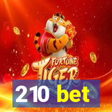 210 bet