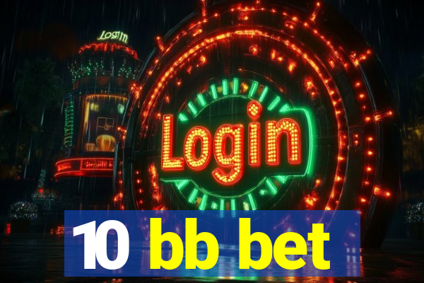 10 bb bet