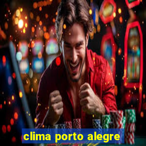 clima porto alegre