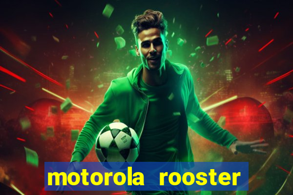 motorola rooster alarm sound download