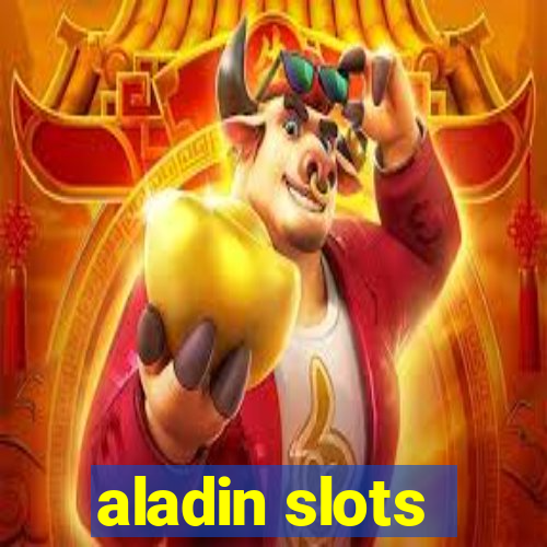 aladin slots