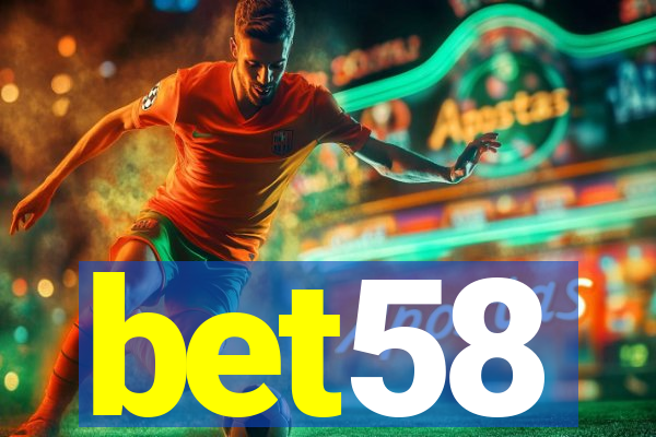 bet58