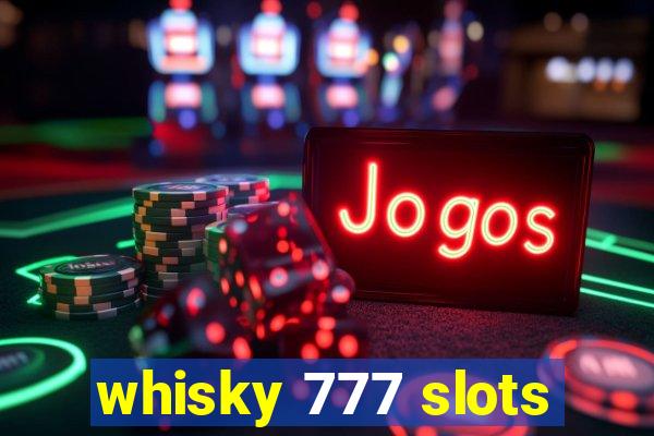 whisky 777 slots