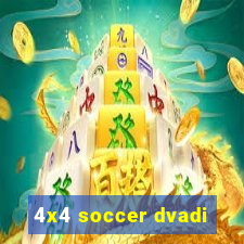 4x4 soccer dvadi