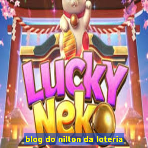 blog do nilton da loteria