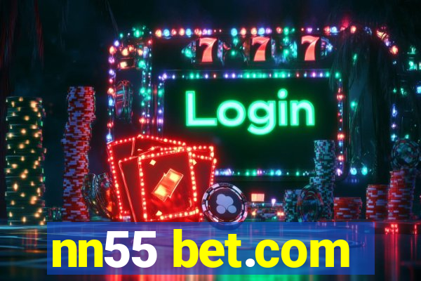 nn55 bet.com