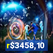 r$3458,10