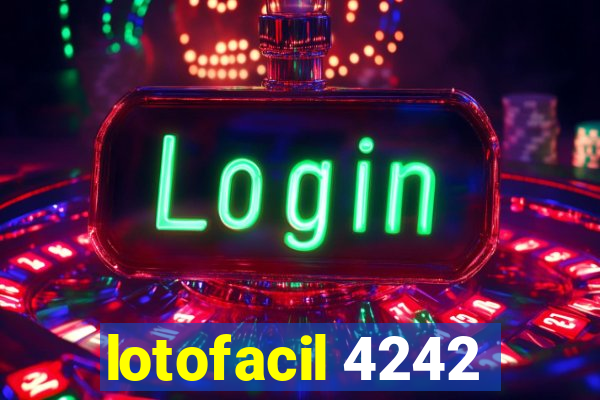 lotofacil 4242