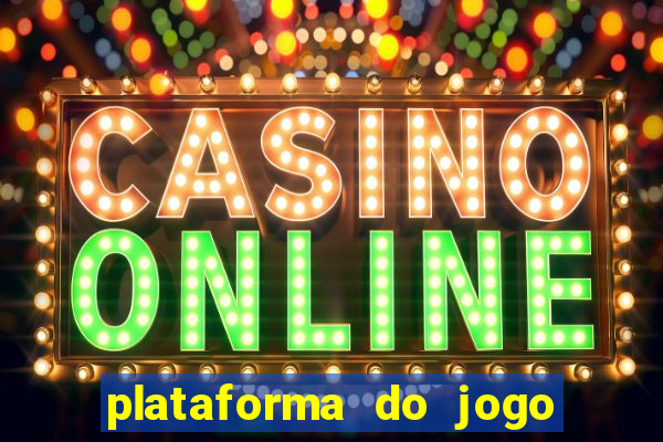 plataforma do jogo do tigrinho chinesa