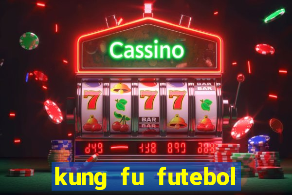 kung fu futebol clube download