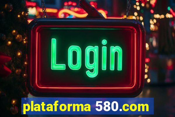 plataforma 580.com