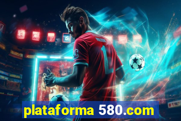 plataforma 580.com