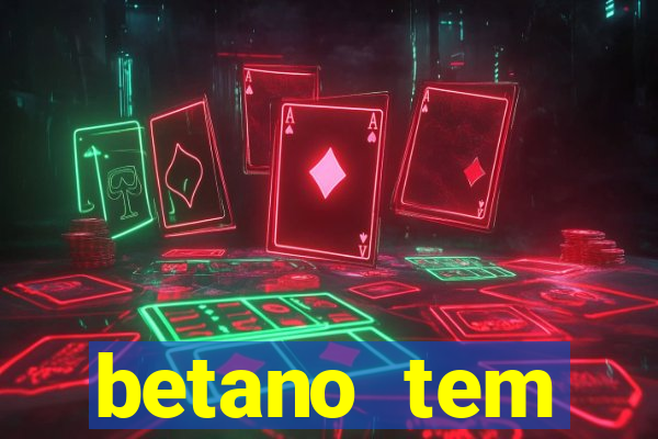 betano tem pagamento antecipado