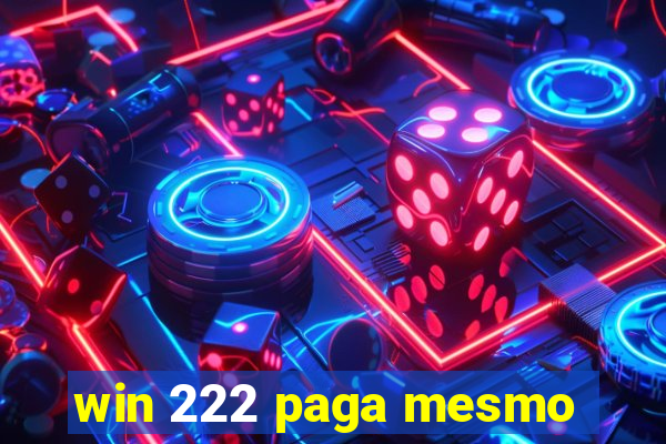 win 222 paga mesmo