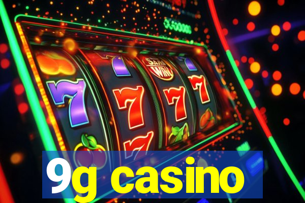 9g casino