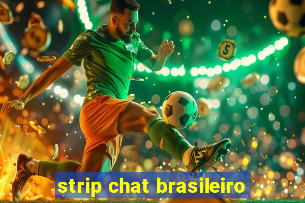 strip chat brasileiro