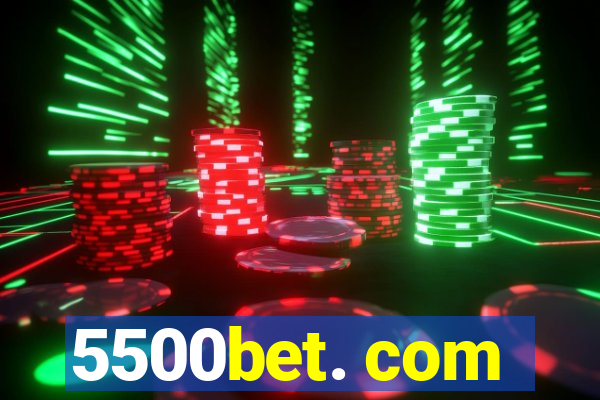 5500bet. com