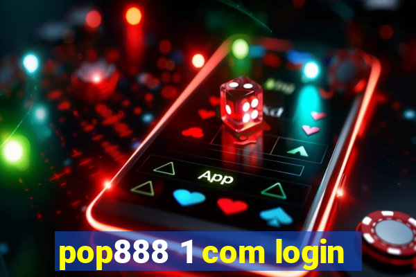 pop888 1 com login