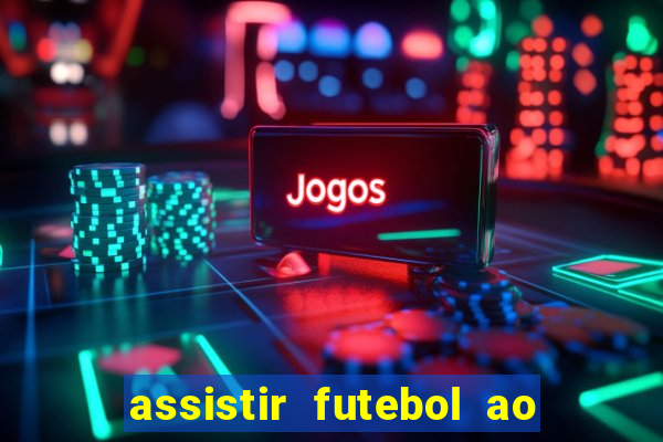 assistir futebol ao vivo gratis palmeiras