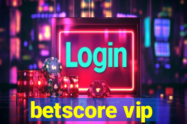 betscore vip