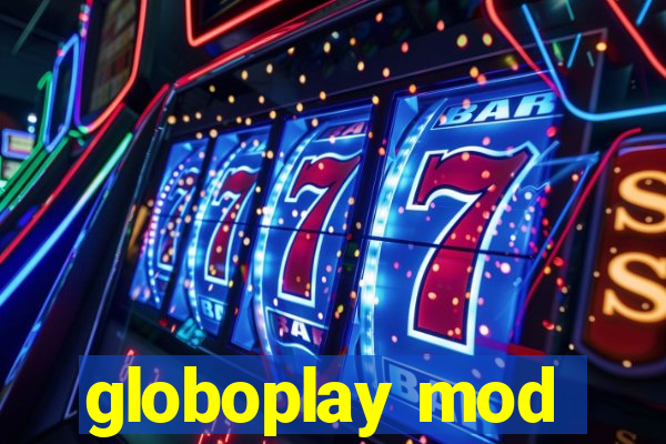 globoplay mod