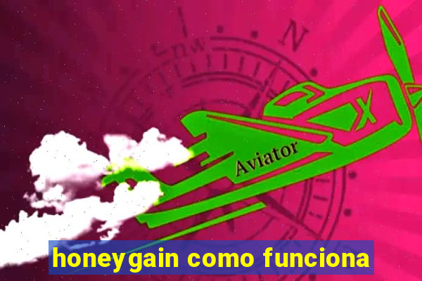 honeygain como funciona